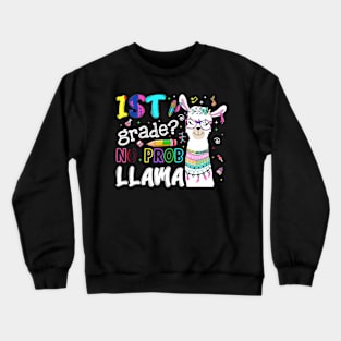 1St Grade No Prob Llama Eacher Student First Day Of School Crewneck Sweatshirt